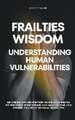 Frailties Wisdom