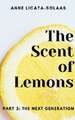 The Scent of Lemons, Part 3