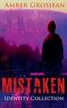 Mistaken