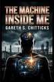 The Machine Inside Me