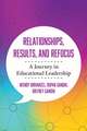 Relationships, Results, and Refocus: A Journey in Educational Leadership