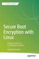 Secure Boot Encryption with Linux