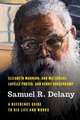 Samuel R. Delany: A Reference Guide to His Life and Works