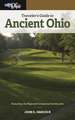 Traveler's Guide to Ancient Ohio: Essential Guidebook and Journal