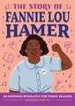 The Story of Fannie Lou Hamer: An Inspiring Biography for Young Readers