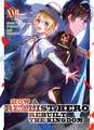 How a Realist Hero Rebuilt the Kingdom (Light Novel) Vol. 17