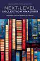 Next-Level Collection Analysis: Innovative Tools and Methods for Libraries