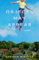 Objects May Appear: A Novel