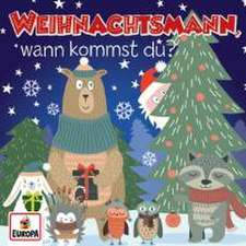 Weihnachtsmann,wann kommst du?