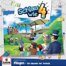 Schlau wie Vier 10: Fliegen. Ein Wunder der Technik