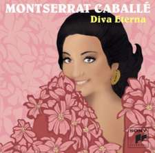 Montserrat Caball,,Diva Eterna