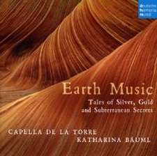 Earth Music - Tales of Silver, Gold and Subterranean Secrets