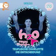 26: Teuflische Charlotte/Die Entscheidung