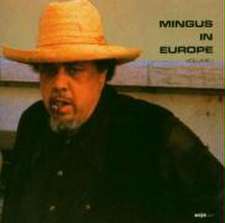 Mingus, C: Mingus In Europe 1