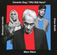 Ceramic Dog/Yru Still Here ?