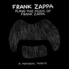 Frank Zappa Plays The Music Of Frank Zappa