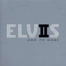 Elvis 2nd To None