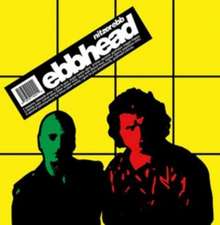 Ebbhead (2CD Expanded Collectors Edition)