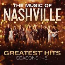 The Music Of Nashville: Greatest Hits Seasons 1-5