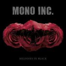 Mono Inc.: Melodies in Black