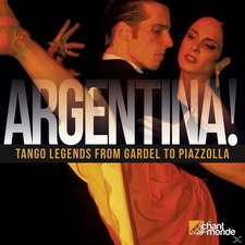 Argentina! Tango Legends From...