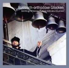 Russisch-Orthodoxe Glocken berühmter Kirchen und K