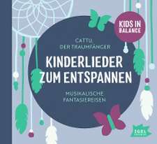 Kids in Balance. Kinderlieder zum Entspannen