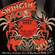 Swingin' Dick's Shellac Shakers 01+02