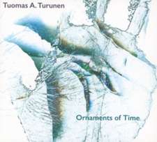 Turunen, T: Ornaments Of Time