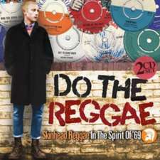 Do the Reggae/Skinhead Reggae in the Spirit of '69