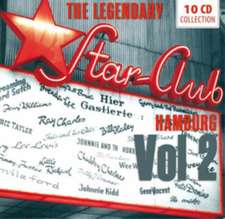 Stars At The Legendary Star Club Hamburg Vol.2