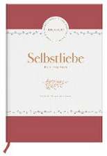 Elma van Vliet Selbstliebe - Mein Tagebuch