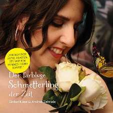 Der Farblose Schmetterling der Zeit