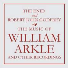 The Music Of William Arkle And Other Recordings