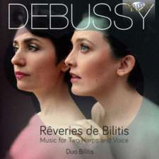 Reveries De Bilitis-Music For Two Harps And Voice