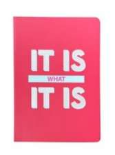 SLOGAN A5 NOTEBOOK IT IS WHAT IT IS