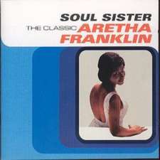 Soul Sister: The Best Of Aretha Franklin