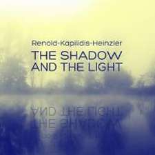 Renold, T: Shadow And The Light