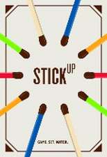 Stick Up