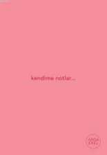 Kendime Notlar - Pembe Defter