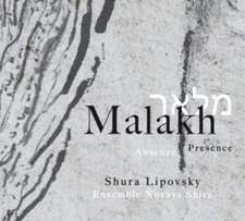 Malakh. Absence/Presence