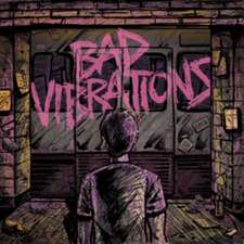 Bad Vibrations-Deluxe Edition