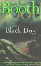 Booth, S: Black Dog