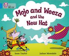 Mojo and Weeza and the New Hat