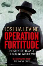 Levine, J: Operation Fortitude