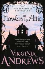 Andrews, V: Flowers in the Attic