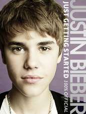 Justin Bieber: Just Getting Started (100% Official)