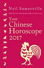 Your Chinese Horoscope 2017