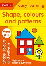 Collins Easy Learning Preschool - Shapes, Colours and Patterns Ages 3-5: New Edition