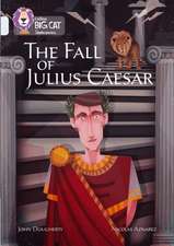 The Fall of Julius Caesar